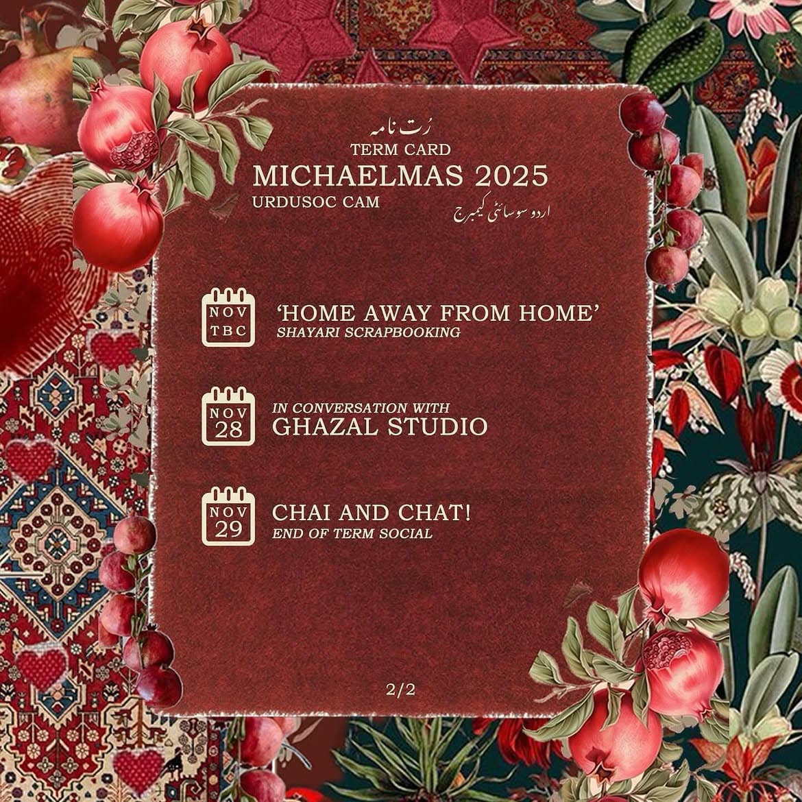 Michaelmas 2025 term card, second of two. 'Home Away From Home' shayari scrapbooking, date to be confirmed; In Conversation with Ghazal Studio on 28 November; and Chai and Chat!, the end of term social, on 29 November.