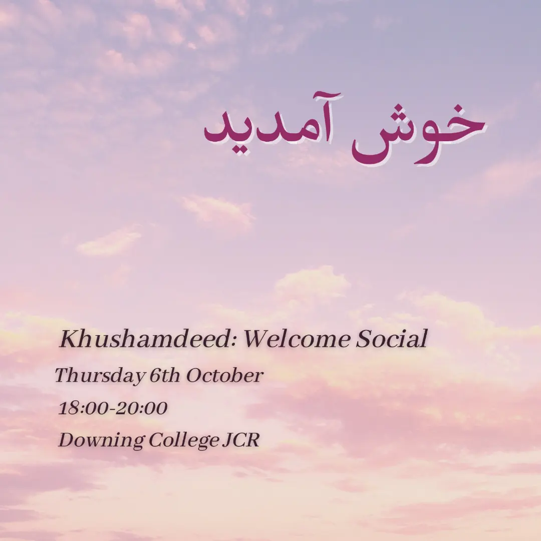 Poster for the welcome social: a pale pink and lilac sky headed خوش آمدید, with Thursday 6th October, 18:00 to 20:00, Downing College JCR.