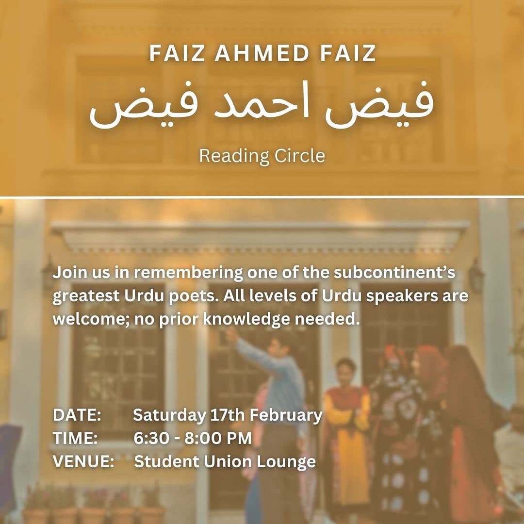 Poster for the Faiz Ahmed Faiz reading circle: his name in Urdu and English over a yellow wash, a photograph of guests on steps below, and Saturday 17th February, 6:30 to 8pm, Student Union Lounge.