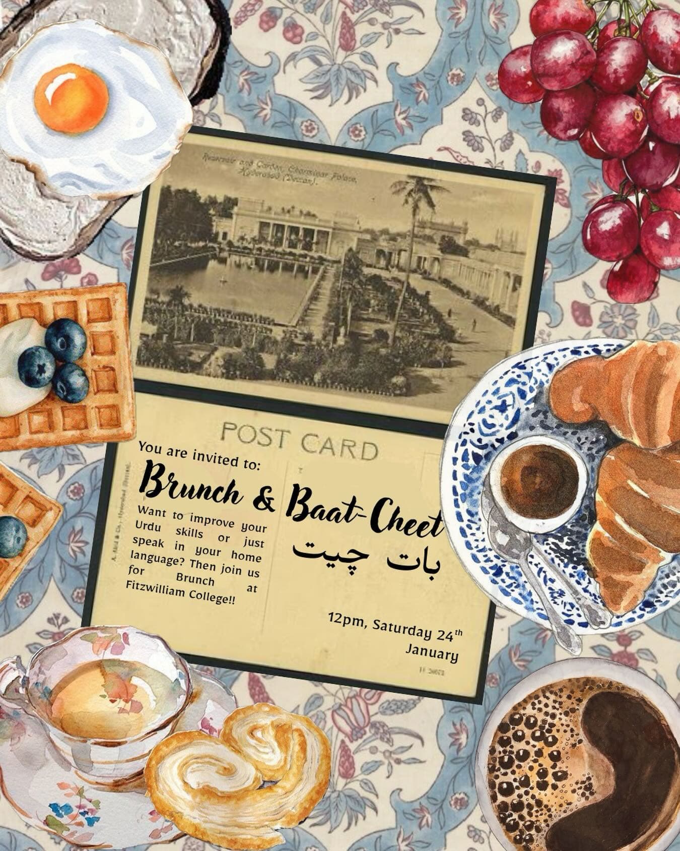 Poster for Brunch and Baat-Cheet: a painted spread of eggs, waffles and coffee around a postcard of Chowmahalla Palace, with 12pm, Saturday 24th January, Fitzwilliam College.