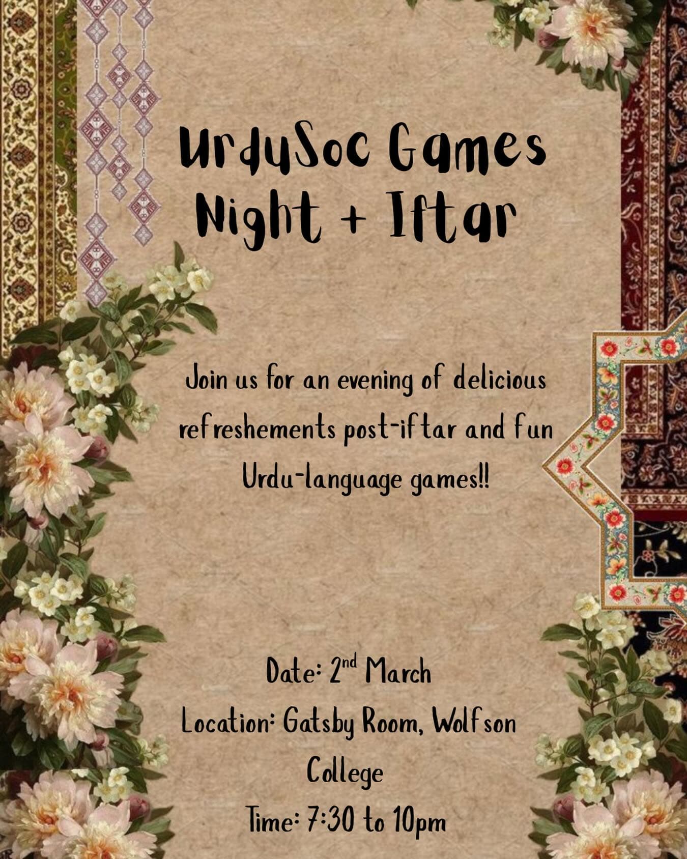 Poster for the games night and iftar: peonies and carpet borders framing handwritten text, with 2nd March, the Gatsby Room at Wolfson College, 7:30 to 10pm.